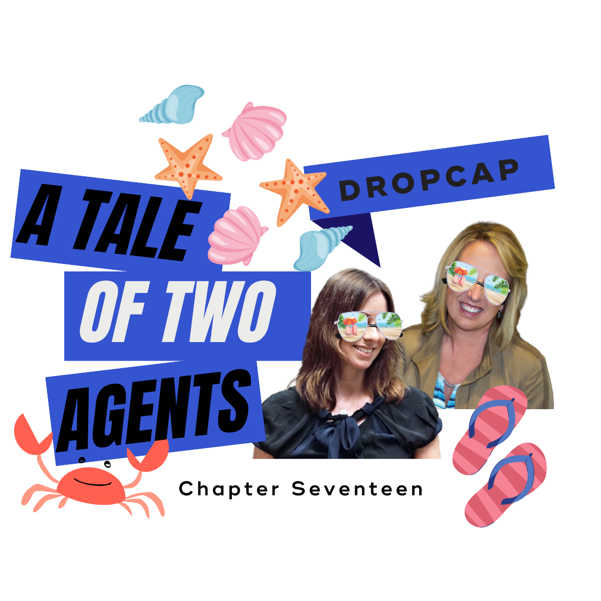 A Tale of Two Agents: Chapter Seventeen Summer Fiction Edition - DropCap Blog